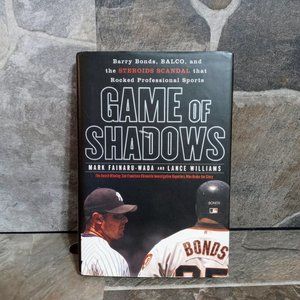 Game of Shadows Mark Fainaru-Wada First Edition Hardcover Book Biography Sports